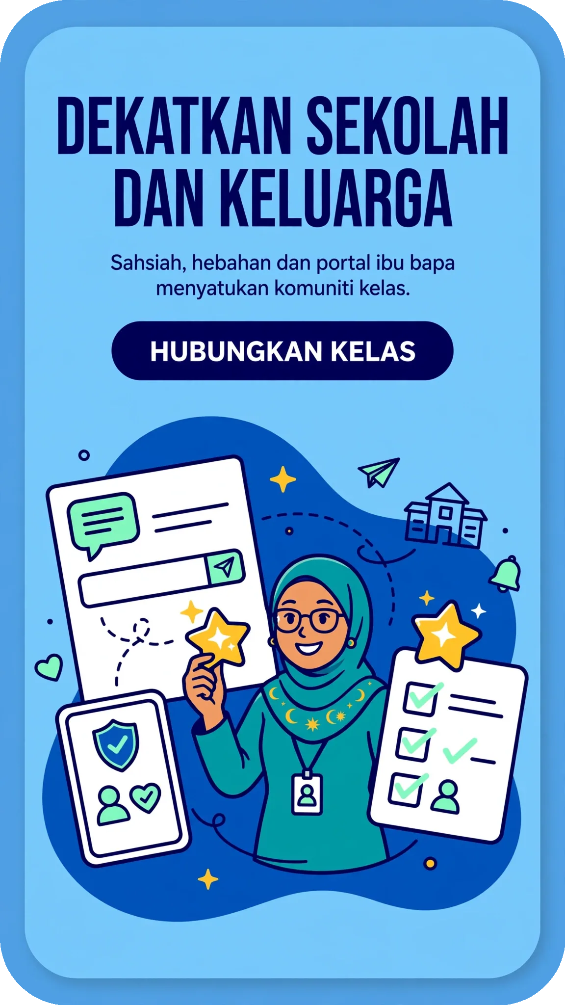 Dekatkan sekolah dan keluarga: Sahsiah, hebahan dan portal ibu bapa menyatukan komuniti kelas.
