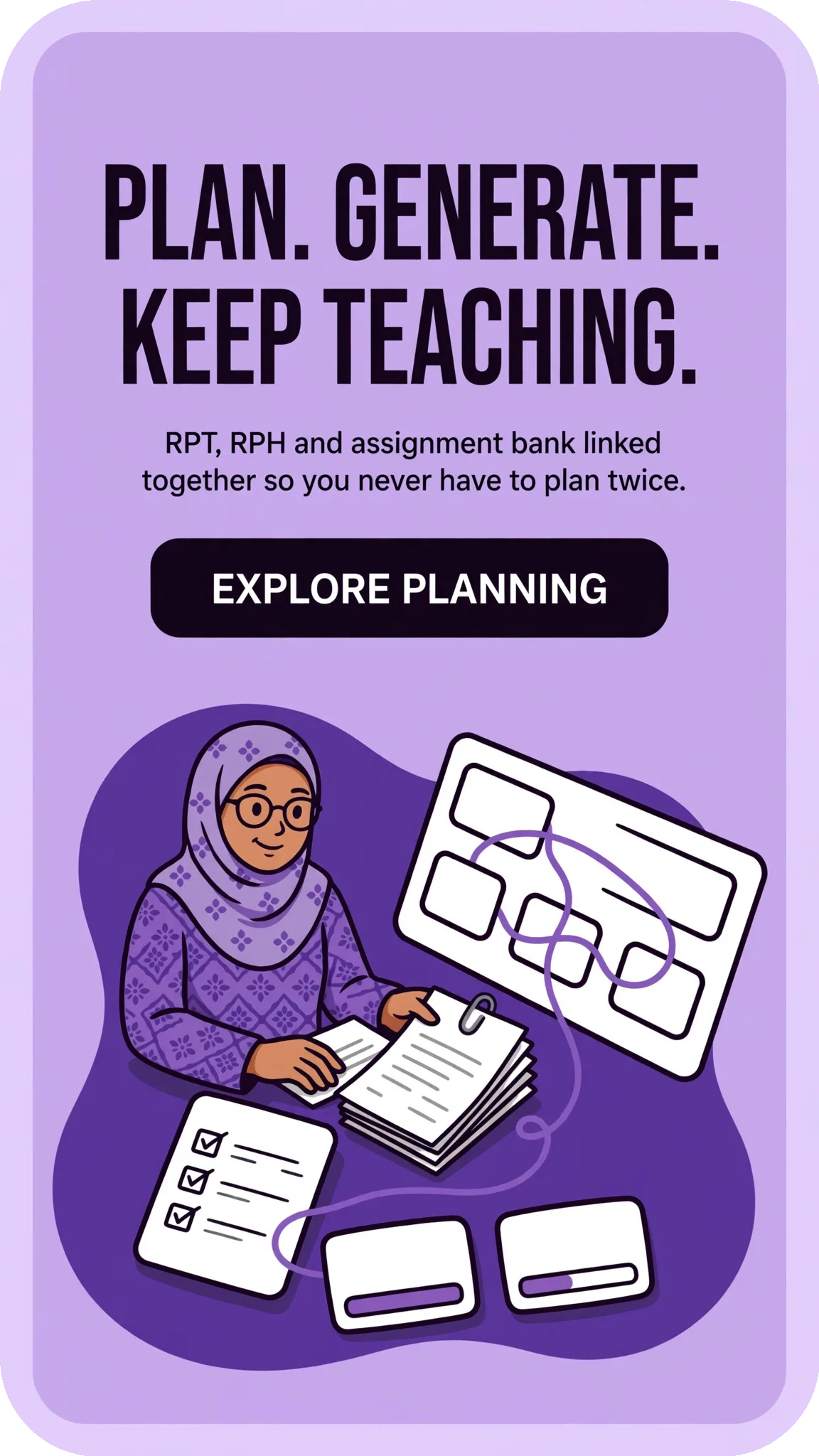 Plan. Generate. Keep teaching. The RPT bank, RPH and assignments connect so planning never has to be repeated.